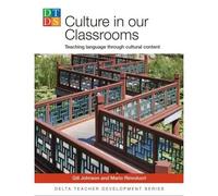 Culture in Our Classrooms Teaching Language through cultural content - Gill Johnson - Delta Publishing - broché - Méthode de langue