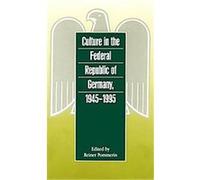 Culture in the Federal Republic of Germany, 1945-1995, GERMAN HISTORICAL PERSPECTIVES