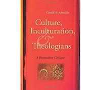 Culture, Inculturation, And Theologians
