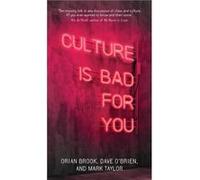 Culture is Bad for You by Mark Taylor Mark Taylor (Auteur)