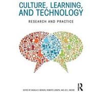 Culture Learning & Technology Angela D Benson, Roberto Joseph, Joi L Moore (Auteur)