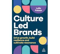 Culture-Led Brands: Drive Growth, Build Resilience and Cultivate Resonance