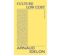 Culture low cost - Arnaud Idelon - Divergences - broché - Essai