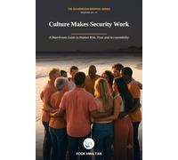 Culture Makes Security Work: A Boardroom Guide to Human Risk, Trust and Accountability