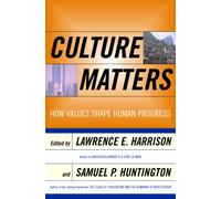Culture Matters: How Values Shape Human Progress