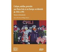 Culture, médias, pouvoirs aux Etats-Unis et en Europe occidentale de 1945 à 199 Textes et documents - Philippe Poirrier - Presses Universitaires De Dijon - broché - Essai
