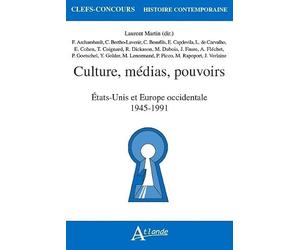Culture, médias, pouvoirs - Etats-unis et Europe occidentale 1945-1991