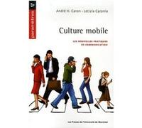 Culture mobile Caron Andr H (Auteur)