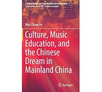 Culture, Music Education, And The Chinese Dream In Mainland China