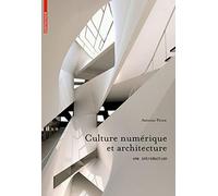 Culture numérique et architecture : une introduction