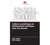Culture numérique et militantisme politique chez les jeunes