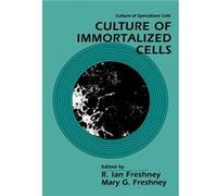 Culture of Immortalized Cells by Freshney Paperback Book