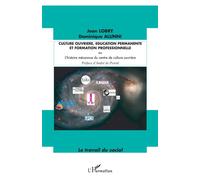 Culture ouvrière, éducation permanente et formation professionnelle L'histoire méconnue du centre de culture ouvrière - Jean Lobry - L'harmattan - broché - Etude