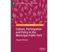 Culture, Participation And Policy In The Municipal Public Park