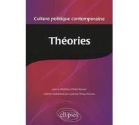 Culture politique contemporaine. Volume 3 - Les théories - Alain Renaut - Ellipses - broché - Essai
