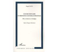 Culture Populaire Et Résistance Culturelle Régionale - Fêtes Et Chansons En Catalogne