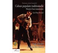 Culture Populaire Traditionnelle - Histoire D'une Transmission (1 Dvd)
