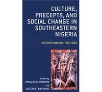 Culture Precepts and Social Change in Southeastern Nigeria Culture Precepts and Social Change in Southeastern Nigeria (Auteur)