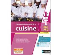 Culture professionnelle de la cuisine - 1re/Terminale Bac Pro Cuisine - Nathan