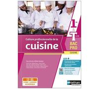 Culture professionnelle de la cuisine - 1re/Terminale Bac Pro Cuisine