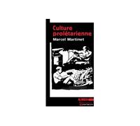 Culture Prolétarienne - Marcel Martinet - Agone - broché - Essai