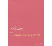 Culture publique, opus 1: L'imagination au pouvoir