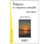 Culture Religieuse - Tome 4, Religions Et Croyances Actuelles, 2eme Edition