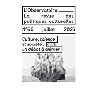 Culture, science et société : un débat à animer N°66 - Juillet 2026 - Lisa Pignot - Presses Universitaires Grenoble - broché - Revue