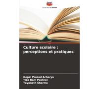 Culture scolaire : perceptions et pratiques
