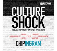 Culture Shock: A Biblical Response to Today's Most Divisive Issues