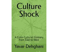 Culture Shock: A Cross-Cultural Glossary from East to West
