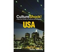 Culture Shock! USA: A Survival Guide to Customs and Etiquette