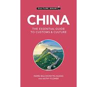 Culture Smart! China: The Essential Guide to Customs & Culture