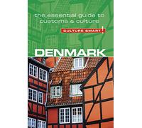 Culture Smart! Denmark: The Essential Guide to Customs & Culture
