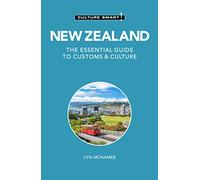 Culture Smart! New Zealand: The Essential Guide to Customs & Culture
