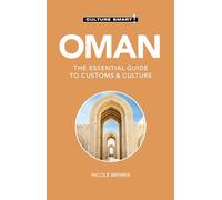 Culture Smart! Oman: The Essential Guide to Customs & Culture