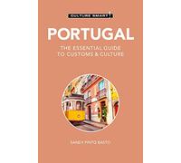 Culture Smart! Portugal: The Essential Guide to Customs & Culture