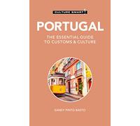 Culture Smart! Portugal: The Essential Guide to Customs & Culture