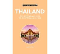 Culture Smart! Thailand: The Essential Guide to Customs & Culture