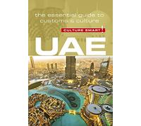 Culture Smart! Uae: The Essential Guide to Customs & Culture