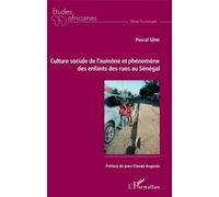 Culture sociale de l'aumône et phénomène des enfants des rues au Sénégal Pascal Sene (Auteur)
