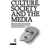 Culture Society and the Media by Tony Bennett Michael Gurevitch (Auteur)