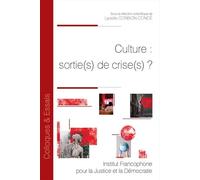 Culture : sortie(s) de crise(s) ? - Lycette Corbion - Inst.francophone Pour La Justice Et Democratie - broché - Etude