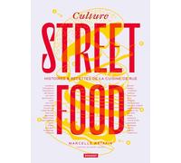 Marcelle Ratafia – Culture streetfood – Histoires & recettes de la cuisine de rue – Broché
