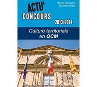 Culture territoriale en QCM 2013-2014 Marine Derkenne (Auteur), Vincent Tremolet (Auteur), Donatien Lecat (Auteur)