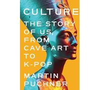 Culture: The Story of Us, from Cave Art to K-Pop