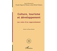 Culture, tourisme et développement: Les voies d'un rapprochement