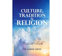 CULTURE TRADITION & RELIGION: BIBLICAL TRUTH