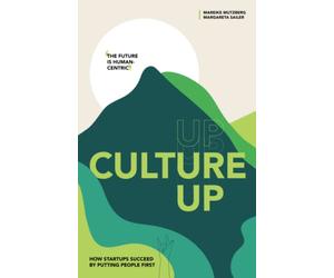 Culture Up: How startups succeed by putting people first