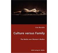 Culture Versus Family - The Battle Over Women's Bodies